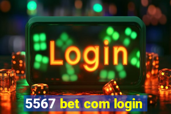 5567 bet com login